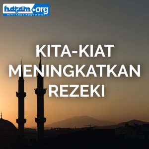Read more about the article Kiat-kiat Meningkatkan Rezeki, Subhanallah !! Luar Biasa.